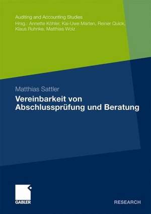 Vereinbarkeit von Abschlussprüfung und Beratung de Matthias Sattler