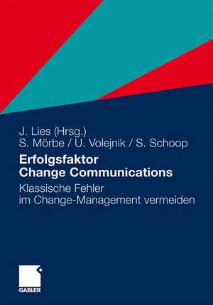 Erfolgsfaktor Change Communications: Klassische Fehler im Change-Management vermeiden de Simon Schoop