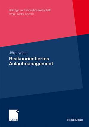 Risikoorientiertes Anlaufmanagement de Jörg Nagel