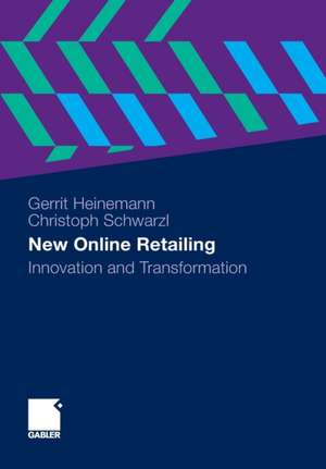 New Online Retailing: Innovation and Transformation de Gerrit Heinemann