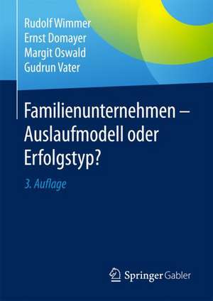 Familienunternehmen - Auslaufmodell oder Erfolgstyp? de Rudolf Wimmer