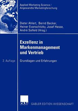 Exzellenz in Markenmanagement und Vertrieb: Grundlagen und Erfahrungen de Dieter Ahlert