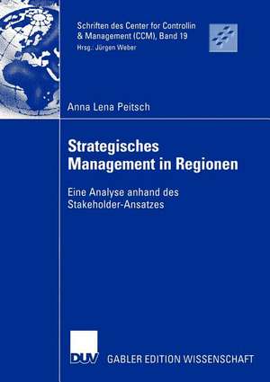 Strategisches Management in Regionen: Eine Analyse anhand des Stakeholder-Ansatzes de Anna Lena Peitsch