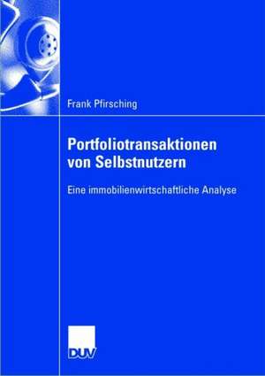 Portfoliotransaktionen von Selbstnutzern: Eine immobilienwirtschaftliche Analyse de Frank Pfirsching