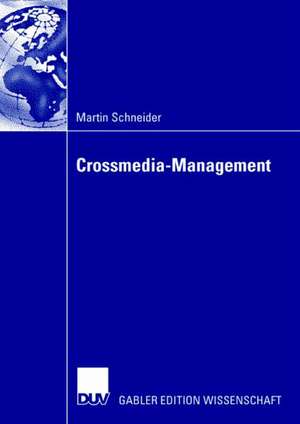 Crossmedia-Management de Martin Schneider