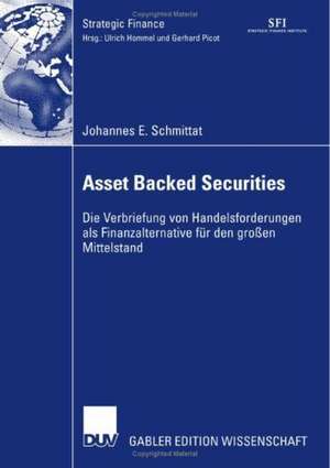 Asset Backed Securities: Die Verbriefung von Handelsforderungen als Finanzierungsalternative für den großen Mittelstand de Johannes Schmittat