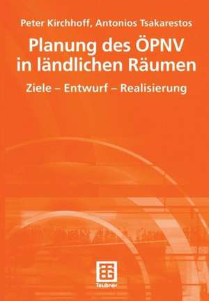 Planung des ÖPNV in ländlichen Räumen: Ziele - Entwurf - Realisierung de Peter Kirchhoff