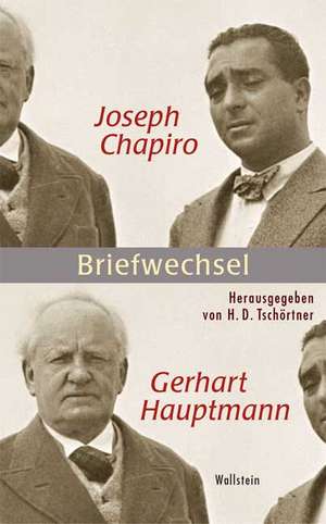 Joseph Chapiro - Gerhart Hauptmann de H. D. Tschörtner