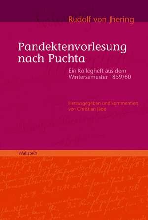 Pandektenvorlesung nach Puchta de Rudolf von Jhering