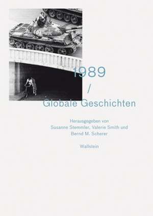 1989 - Globale Geschichten de Susanne Stemmler