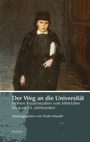 Der Weg an die Universität de Trude Maurer