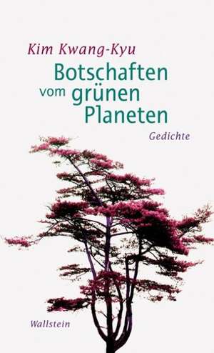 Botschaften vom grünen Planeten de Kwang-kyu Kim