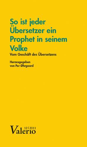 Valerio 12/2010. »So ist jeder Übersetzer ein Prophet in seinem Volke« de Per Ohrgaard