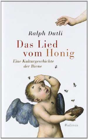 Das Lied vom Honig de Ralph Dutli