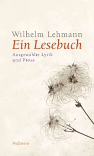 Ein Lesebuch de Wilhelm Lehmann