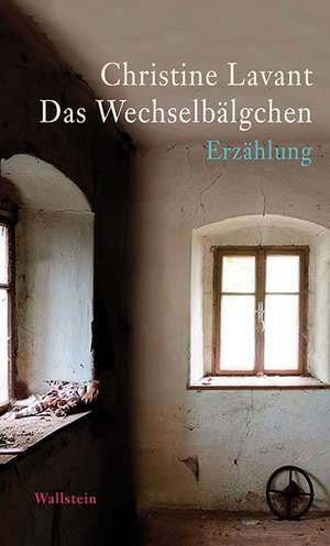 Das Wechselbälgchen de Christine Lavant