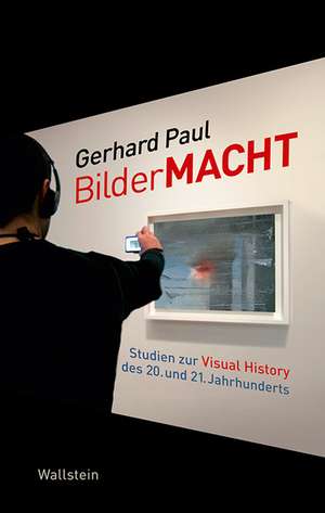 BilderMACHT de Gerhard Paul