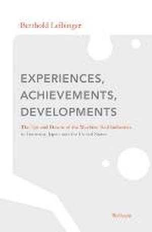 Experiences, Achievements, Developments de Berthold Leibinger