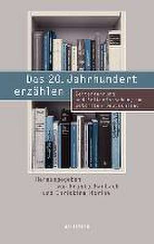 Das 20. Jahrhundert erzählen de Franka Maubach