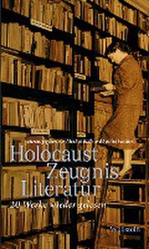 HolocaustZeugnisLiteratur de Markus Roth