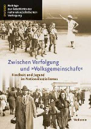 Zwischen Verfolgung und »Volksgemeinschaft« de Jens-Christian Wagner