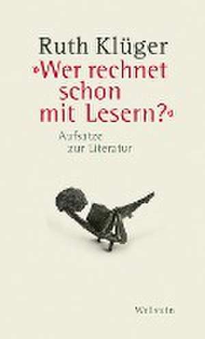 »Wer rechnet schon mit Lesern?« de Ruth Klüger