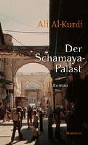 Der Schamaya-Palast de Ali Al-Kurdi