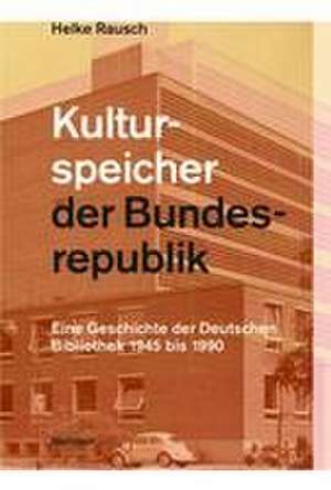 Wissensspeicher in der Bundesrepublik de Helke Rausch