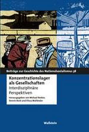 Konzentrationslager als Gesellschaften de Michael Becker