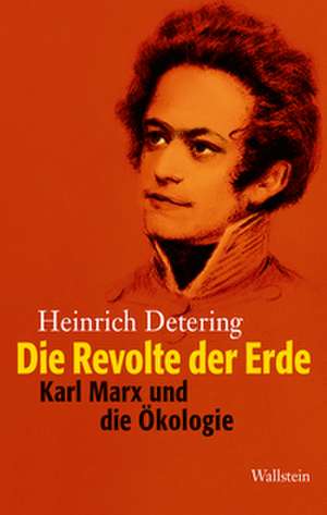 Die Revolte der Erde de Heinrich Detering