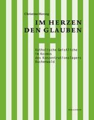 Im Herzen den Glauben de Christine Herzog