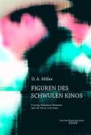 Figuren des schwulen Kinos de D. A. Miller