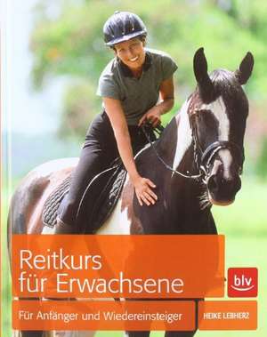 Reitkurs für Erwachsene de Heike Lebherz