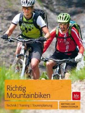 Richtig Mountainbiken de Matthias Laar