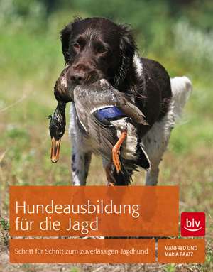 Hundeausbildung für die Jagd de Manfred Baatz