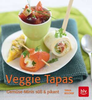 Veggie Tapas de Tanja Bischof