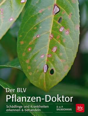 Der BLV Pflanzen-Doktor de Dorothea Baumjohann