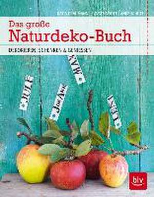 Das große Naturdeko-Buch de Eva Schneider