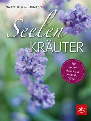 Seelen-Kräuter de Nadine Berling-Aumann