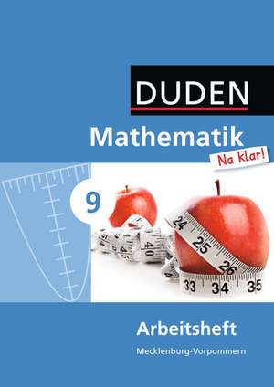 Mathematik Na klar! 9. Schuljahr. Arbeitsheft. Regionale Schule Mecklenburg-Vorpommern de Ingrid Biallas