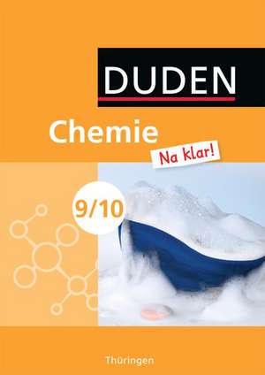 Chemie Na klar! 9./10. Schuljahr. Schülerbuch Regelschule Thüringen de Christine Ernst