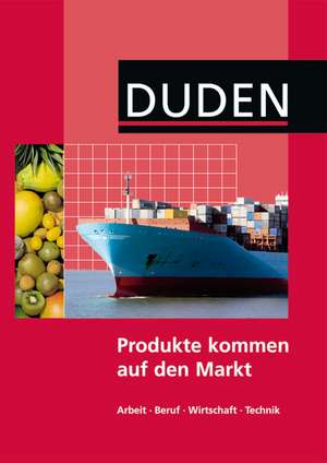 Lehrbuch Produkte kommen auf den Markt de Thomas Köhler