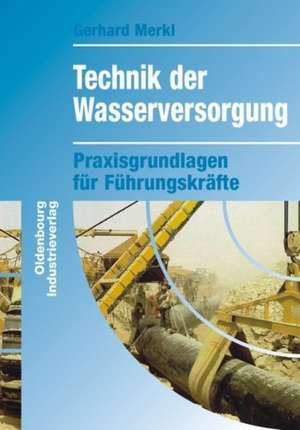 Technik der Wasserversorgung de Gerhard Merkl