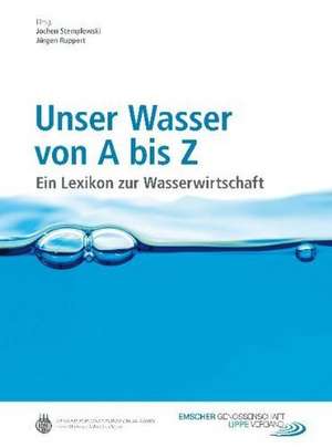 Unser Wasser von A bis Z de Jochen Stemplewski