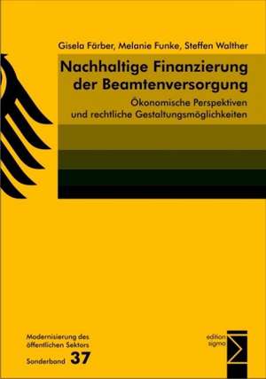 Nachhaltige Finanzierung der Beamtenversorgung de Gisela Färber