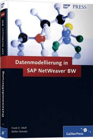 Datenmodellierung in SAP NetWeaver BW de Frank K. Wolf