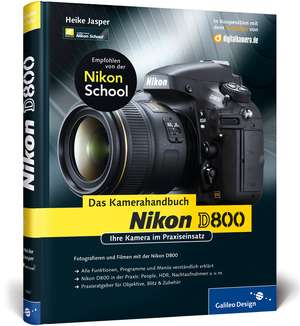 Nikon D800. Das Kamerahandbuch de Heike Jasper