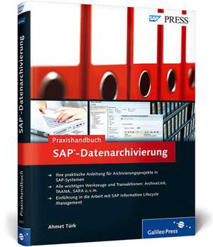 Praxishandbuch SAP-Datenarchivierung de Ahmet Türk