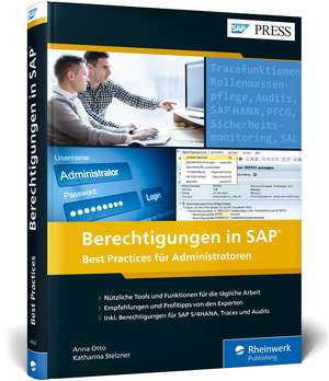 Berechtigungen in SAP - Best Practices für Administratoren de Anna Otto