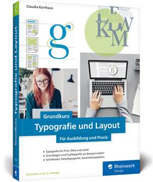 Grundkurs Typografie und Layout de Claudia Korthaus